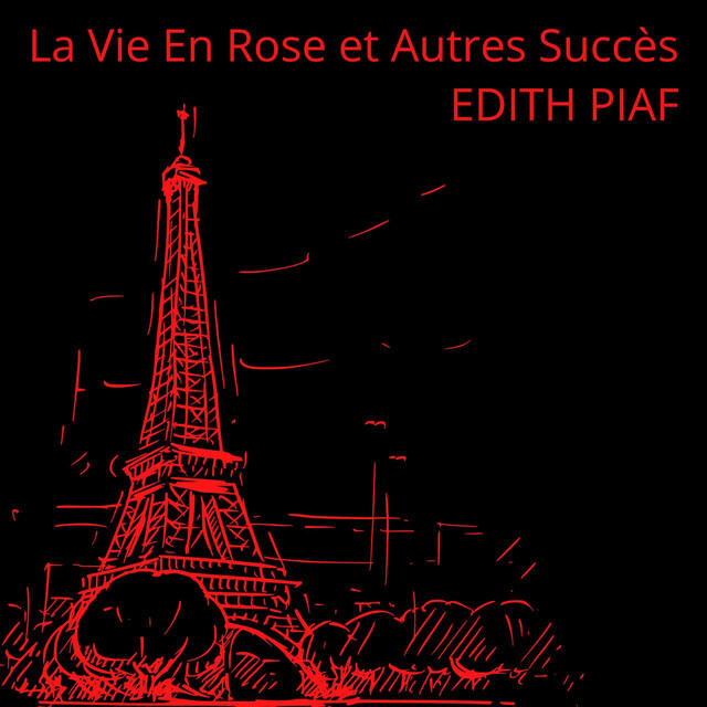 Релиз La Vie En Rose et autres succès