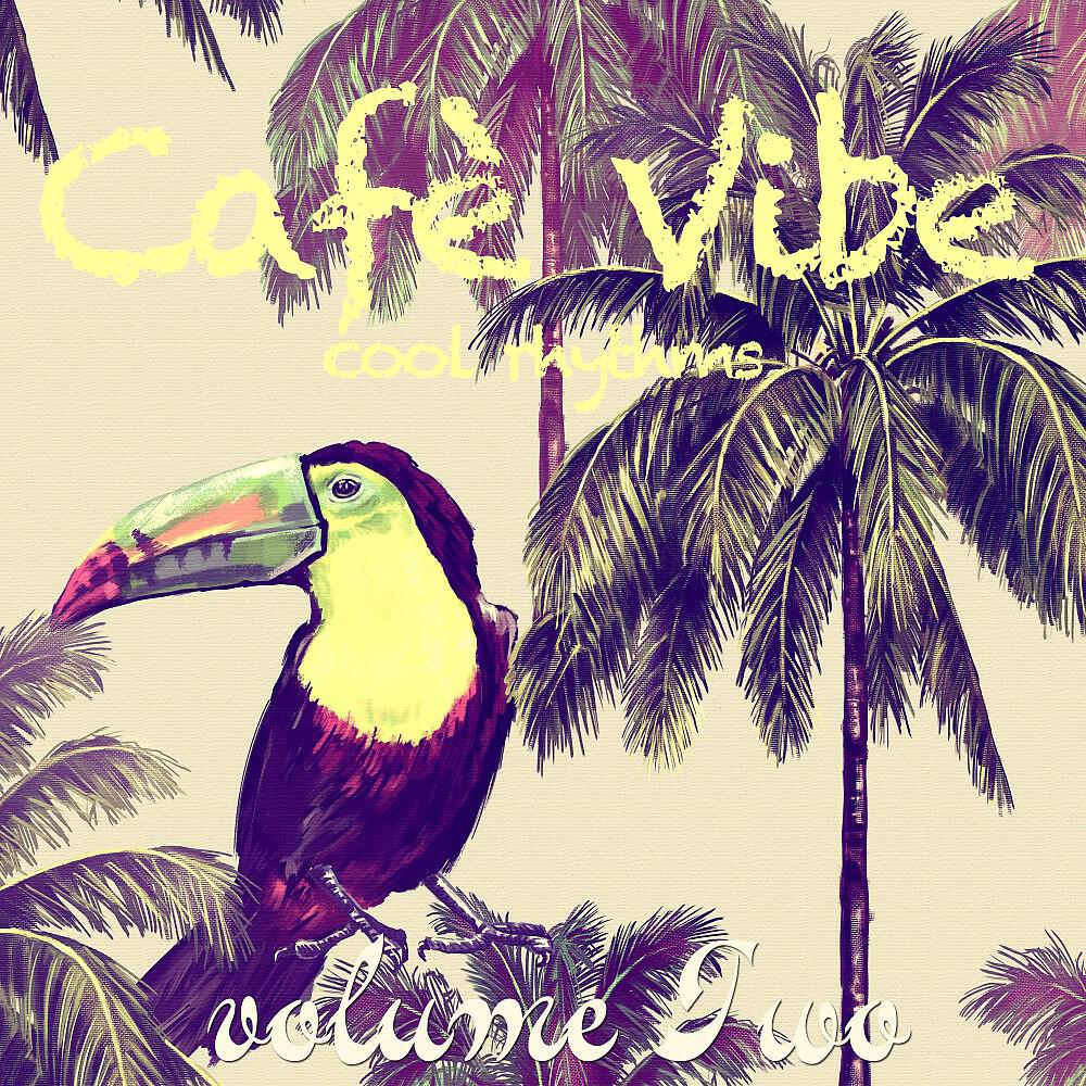 Релиз Cafe Vibe, Vol2 (Cool Rhythms)
