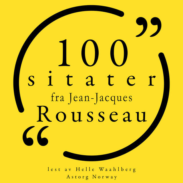 Релиз 100 sitater av Jean-Jacques Rousseau (Samling 100 sitater fra)