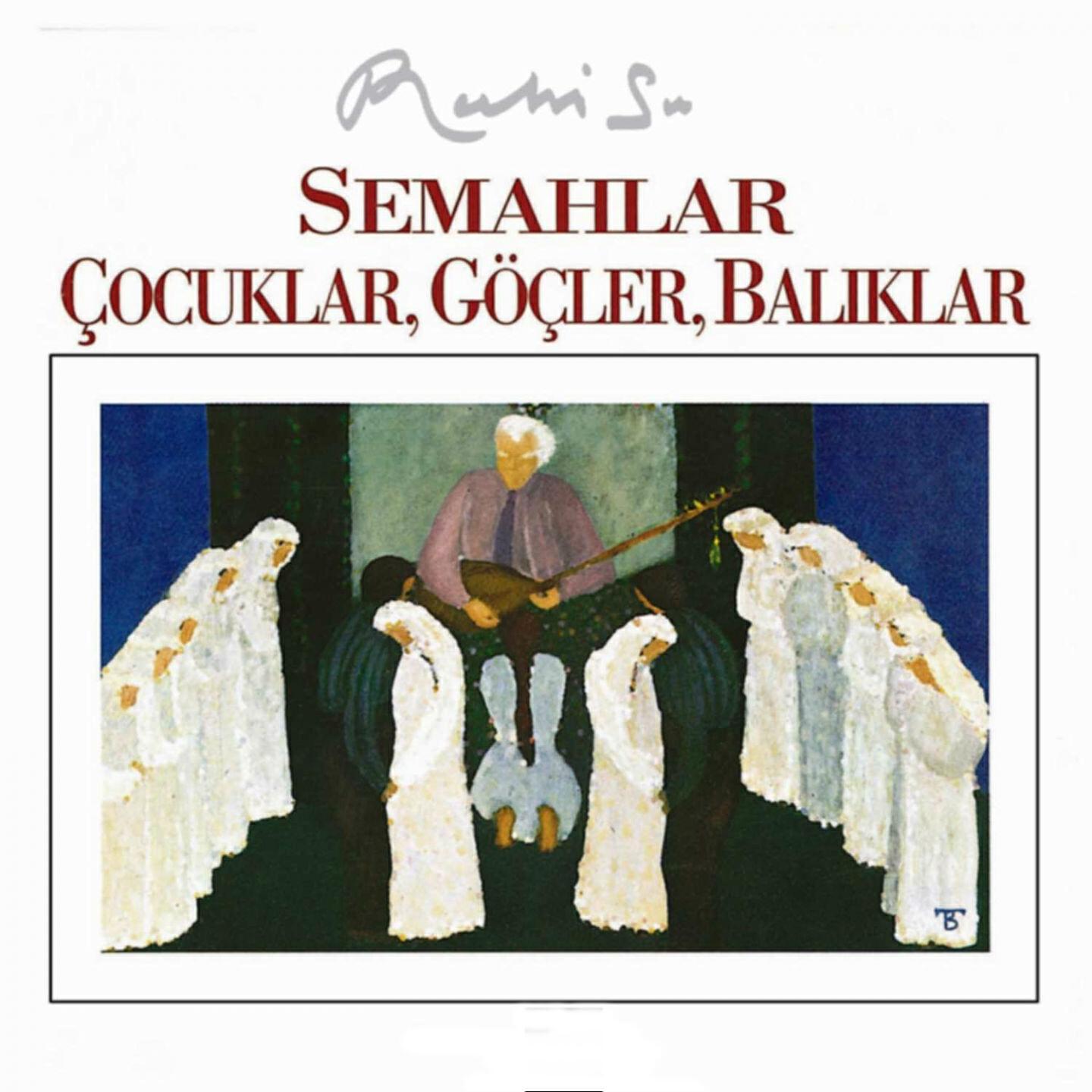 Релиз Semahlar - Çocuklar, Göçler, Balıklar