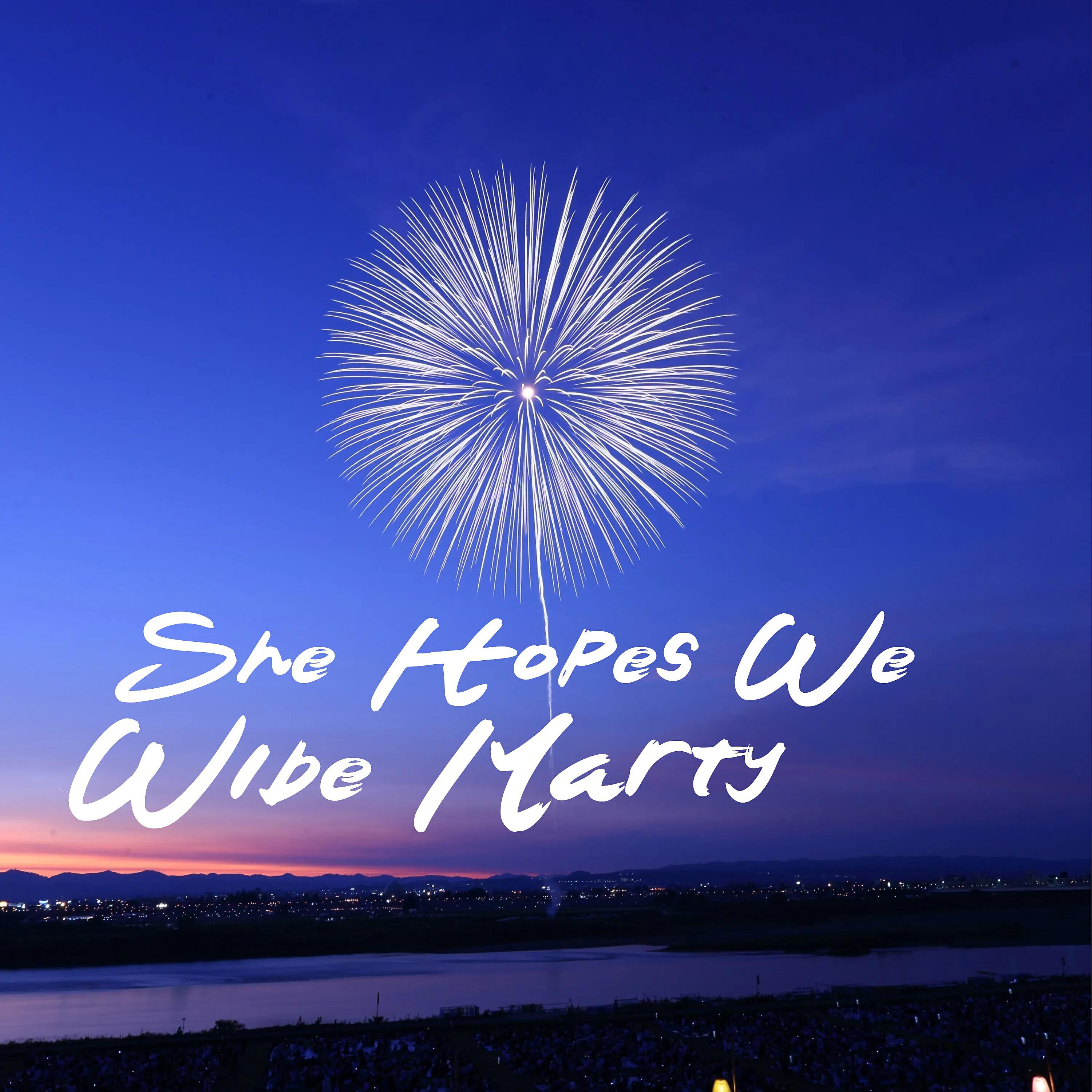 Релиз She Hopes We