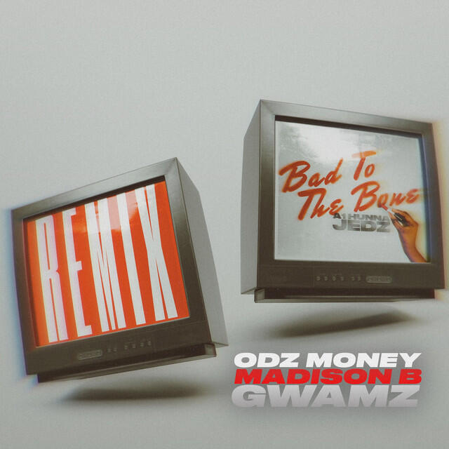 Релиз Bad to The Bone (feat. Gwamz, Odzmoney, Madison B & Jedz) [New Gen Remix]