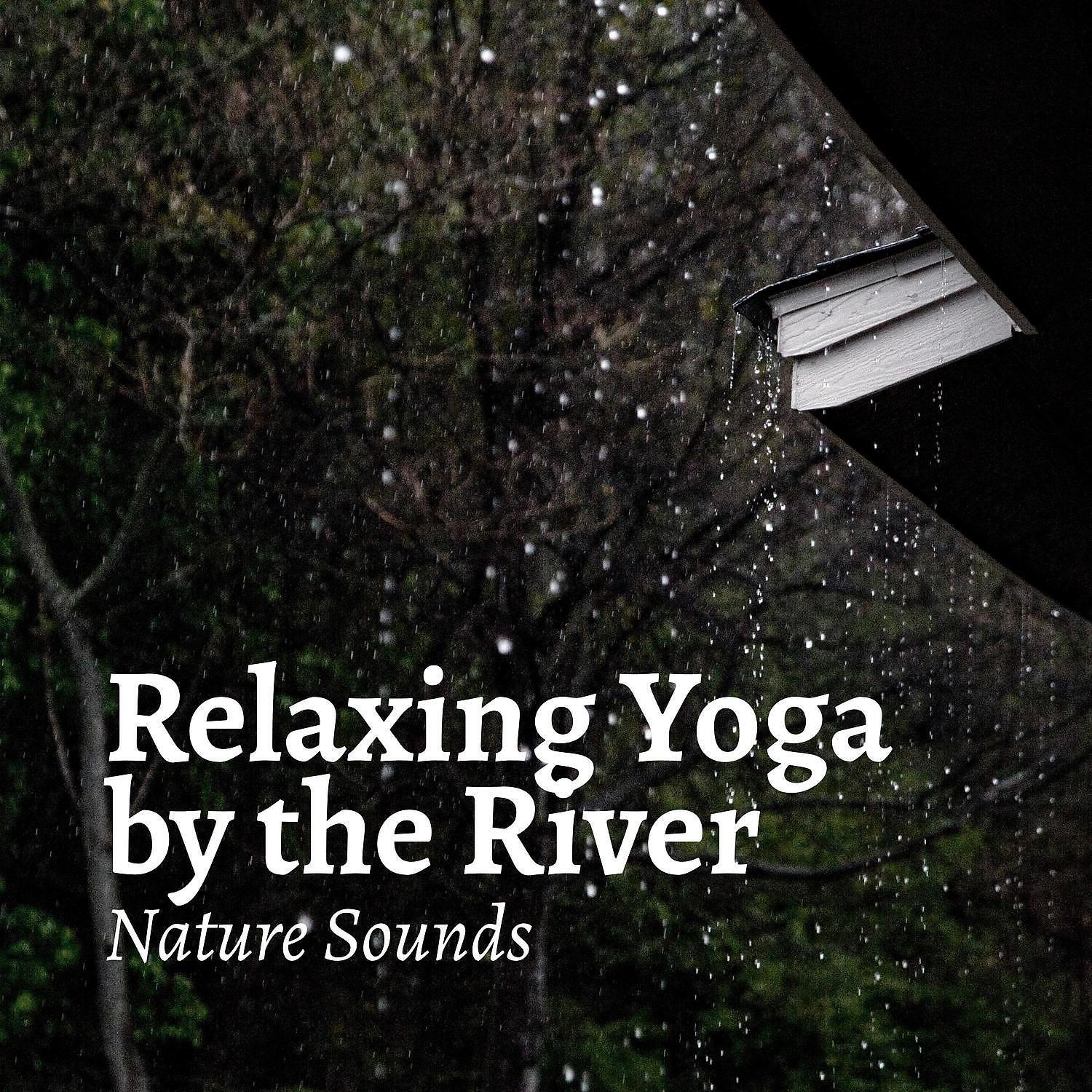 Релиз Relaxing Yoga by the River