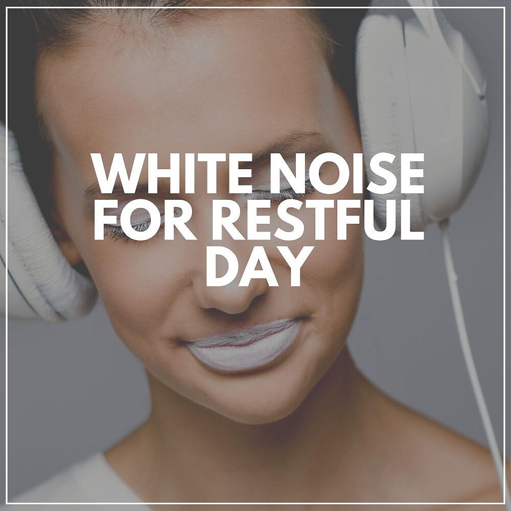 Релиз White Noise for Restful Day