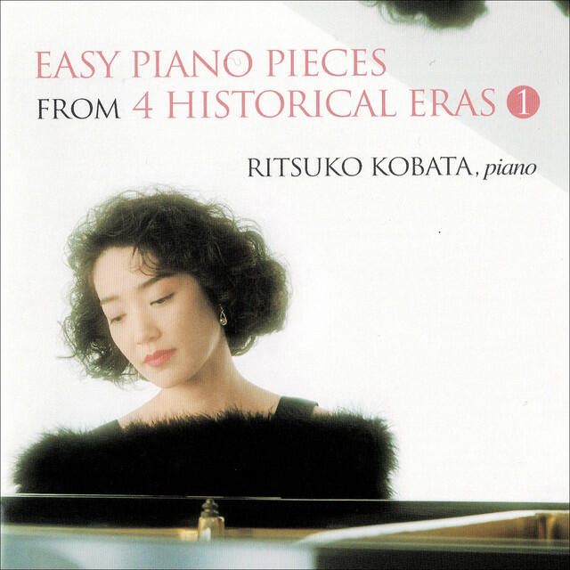 Релиз EASY PIANO PIECES from 4 HISTORICAL ERAS [Baroque, Classical, Romantic, Impressionistic & Contemporary] 1