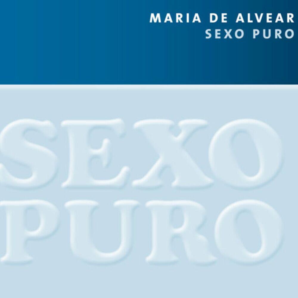 Релиз Maria de Alvear: Sexo Puro