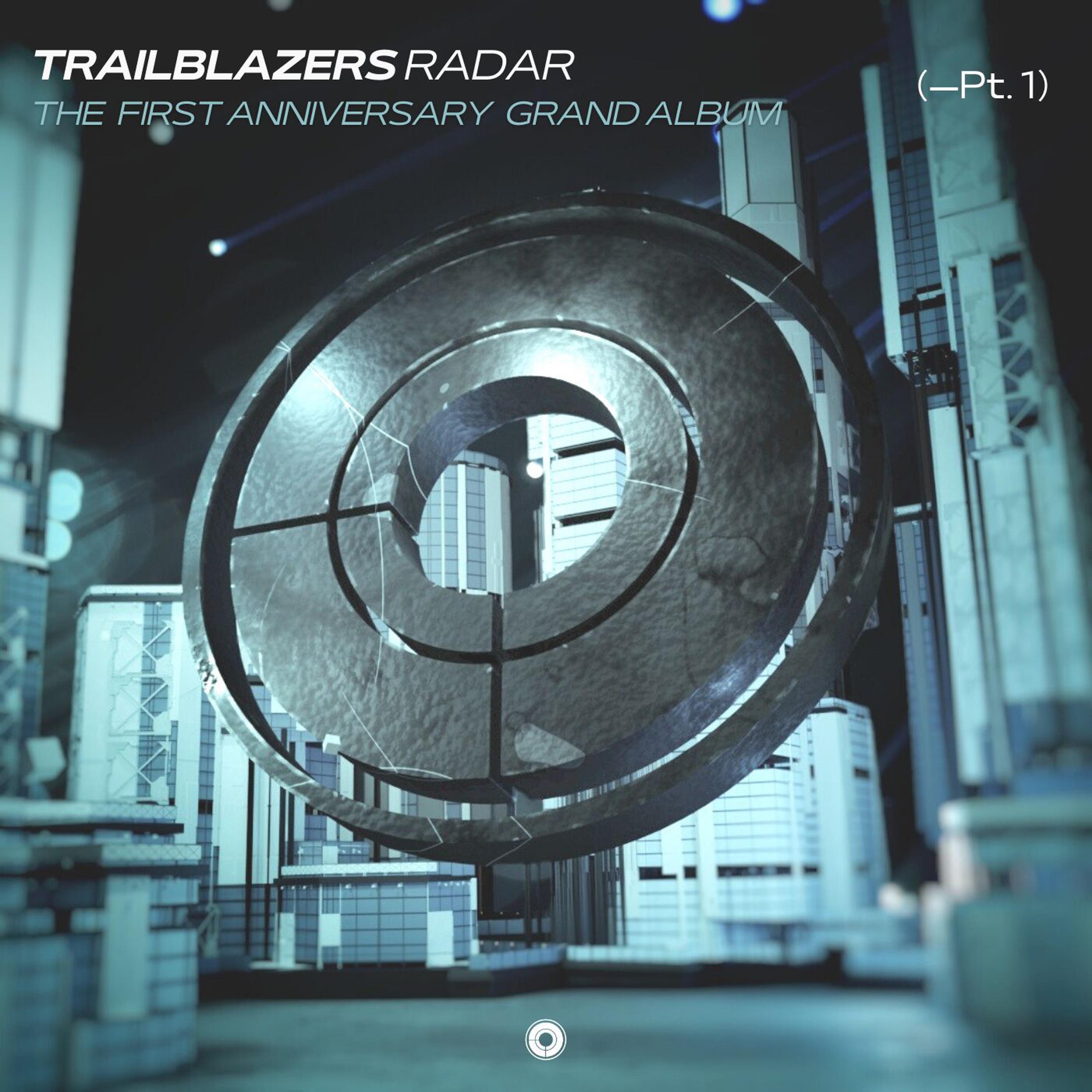 Релиз Trailblazers Radar Anniversary Grand Album（pt.1）