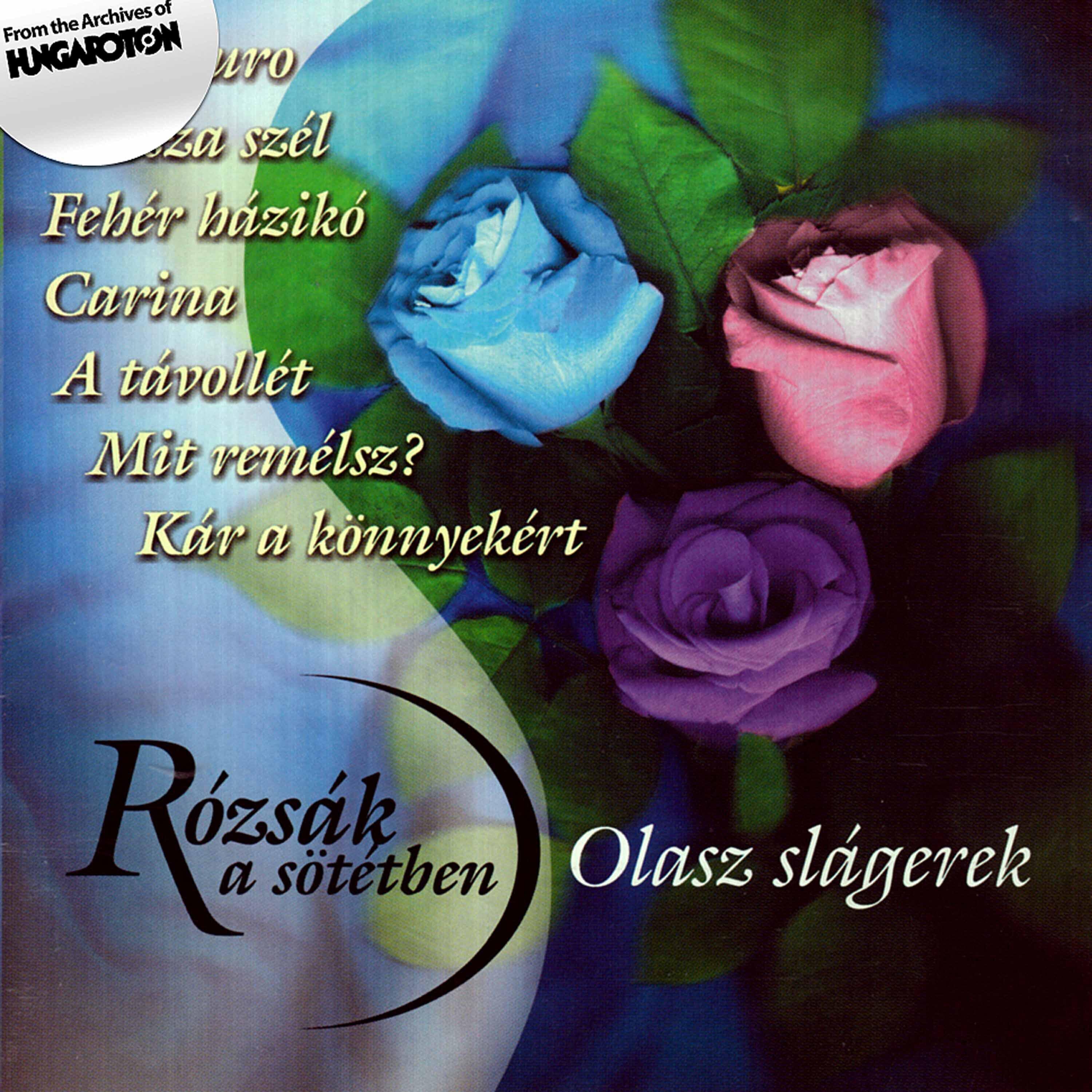 Релиз Rózsák a sötétben - Olasz slágerek