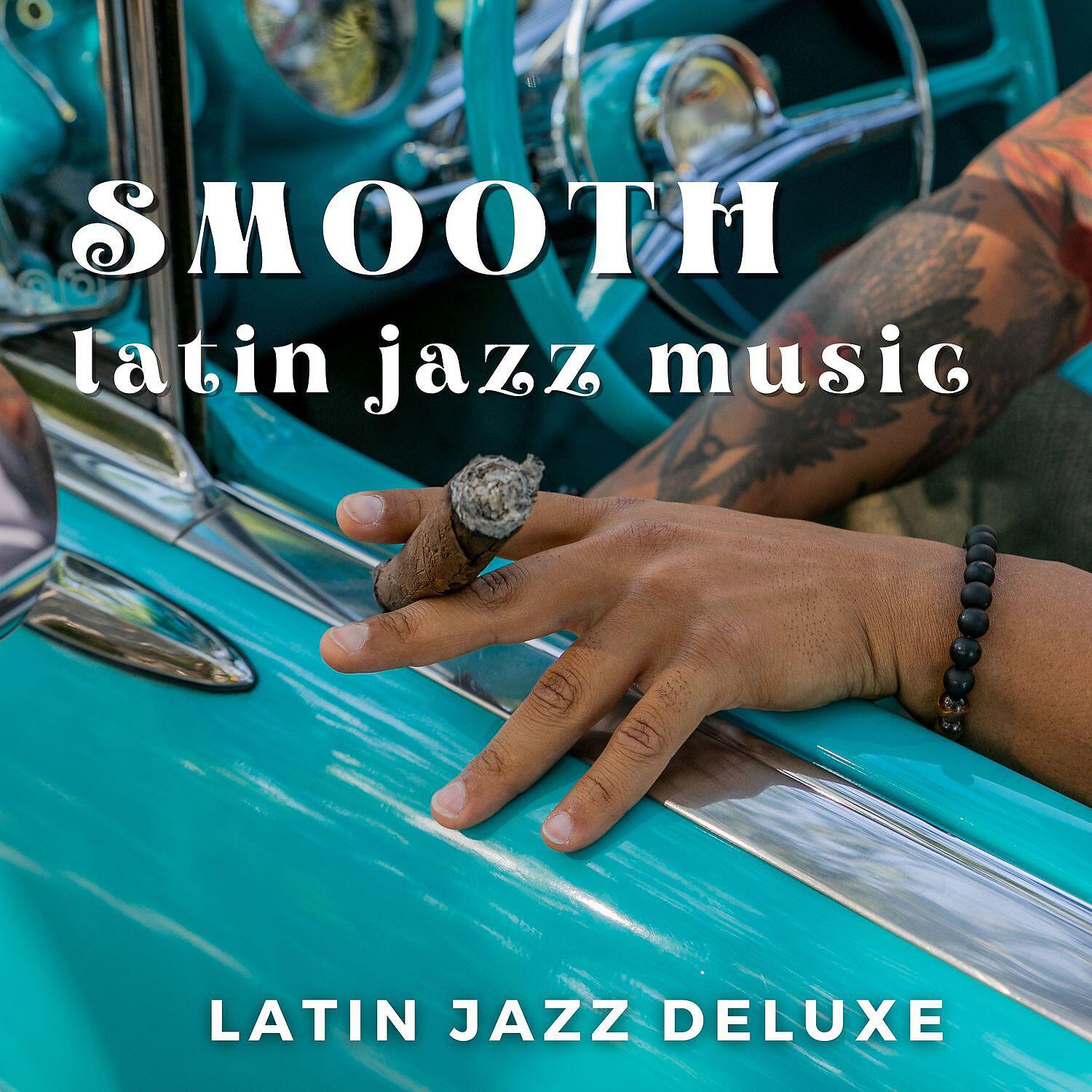 Релиз Smooth Latin Jazz Music