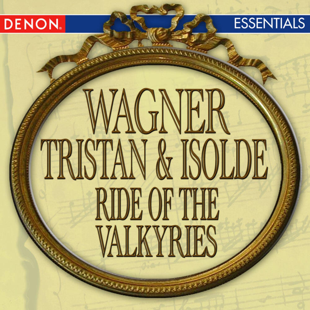 Релиз Wagner: Tristan & Isolde - Ride of The Valkyries