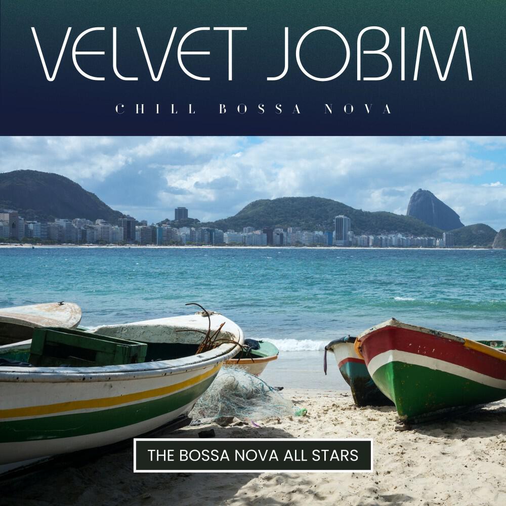Релиз Velvet Jobim: Chill Bossa Nova