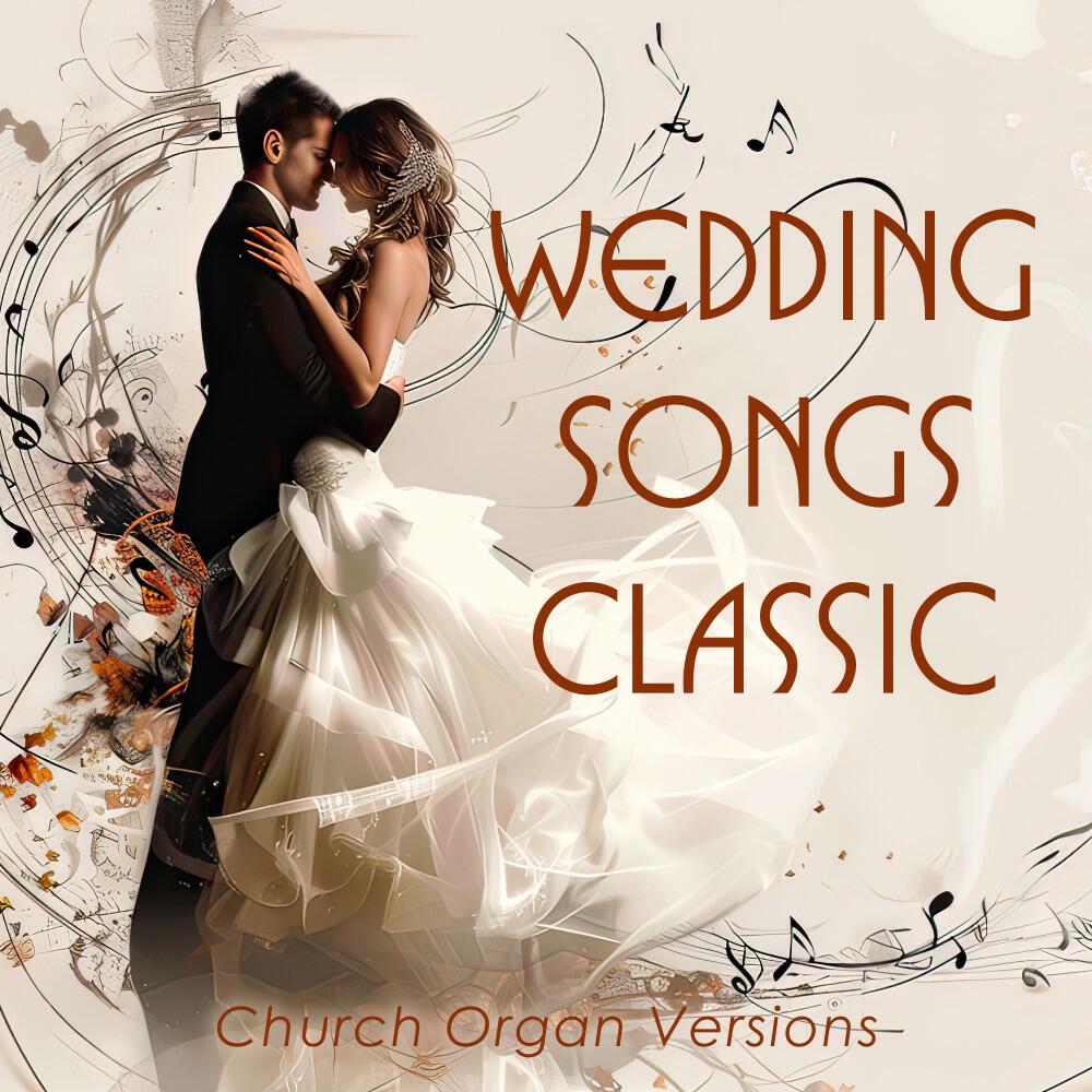 Релиз Wedding Songs Classic (Church Organ Versions)