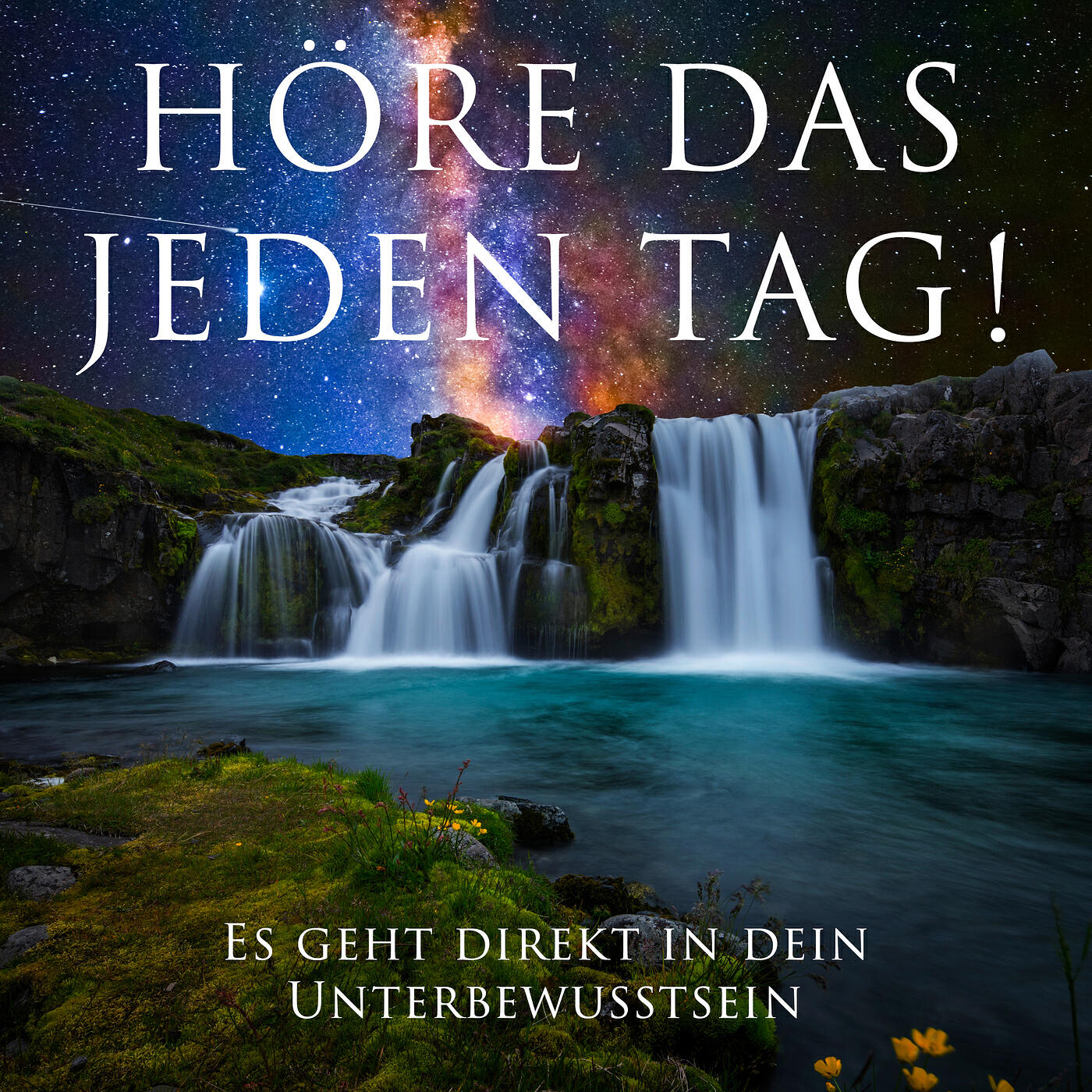 Релиз Höre Das Jeden Tag! (Es Geht Direkt in Dein Unterbewusstsein)