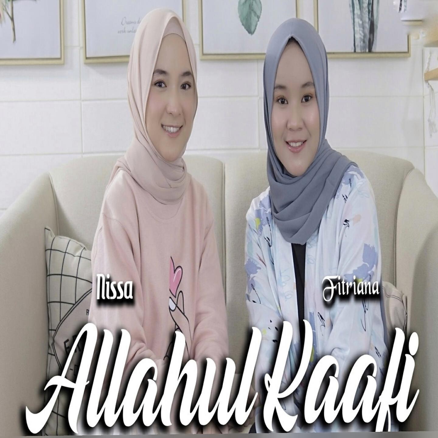 Скачать песню Fitriana, Nissa Sabyan - Allahul Kaafi бесплатно в MP3 для Android и iOS