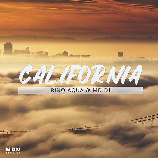 Rino Aqua & MD DJ - California
