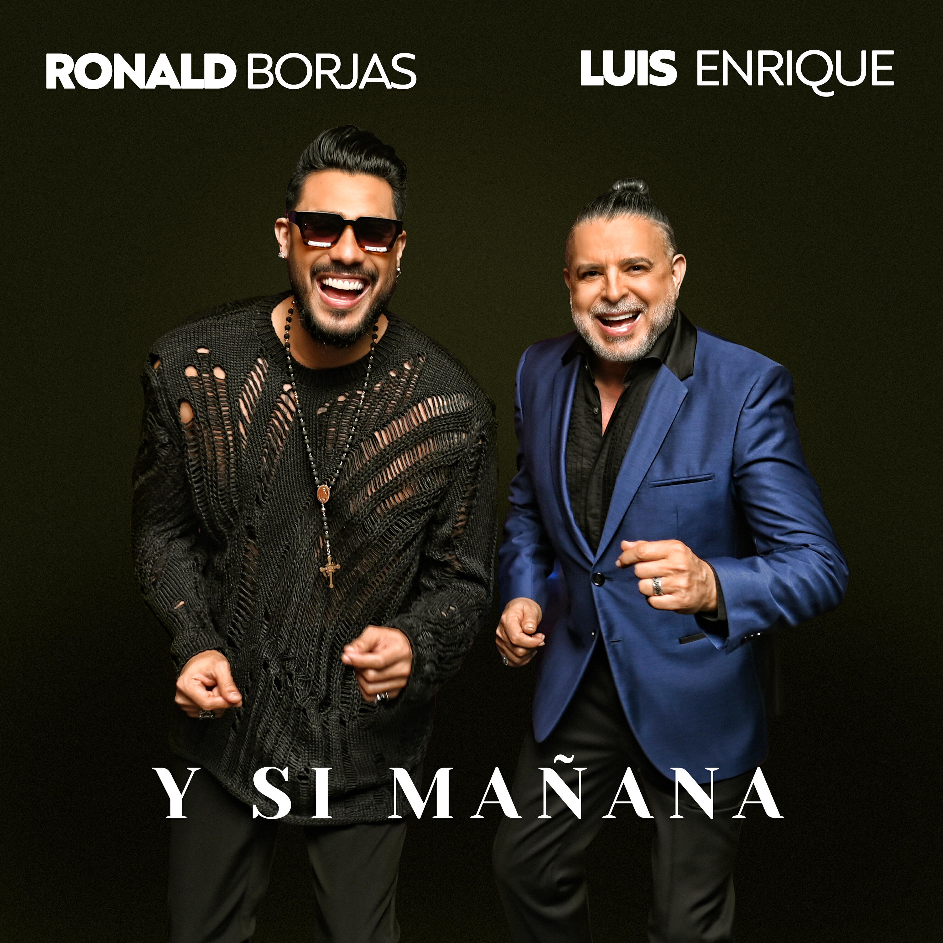 Ronald Borjas, Luis Enrique - Y Si Mañana