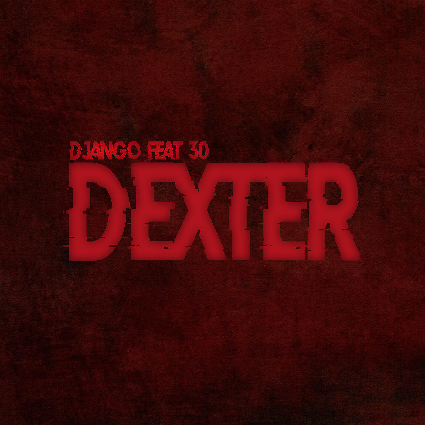 Скачать песню Django, 30 - Dexter (feat. 30) бесплатно в MP3 для Android и iOS