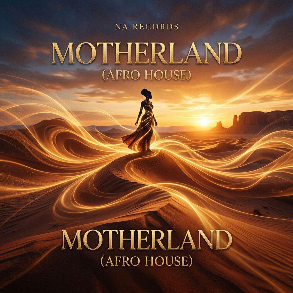 Релиз Motherland (Afro House)