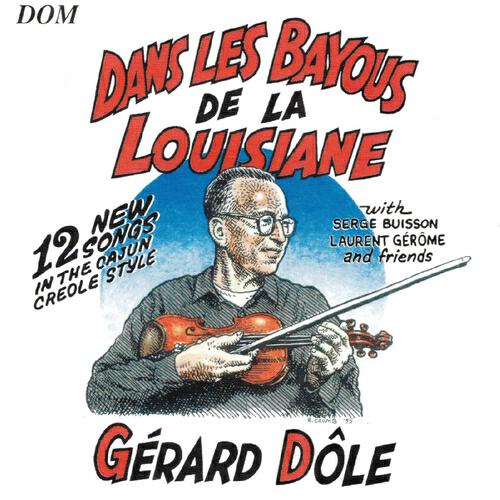 Релиз Dans les Bayous de la Louisiane (12 New Songs in the Cajun Creole Style)