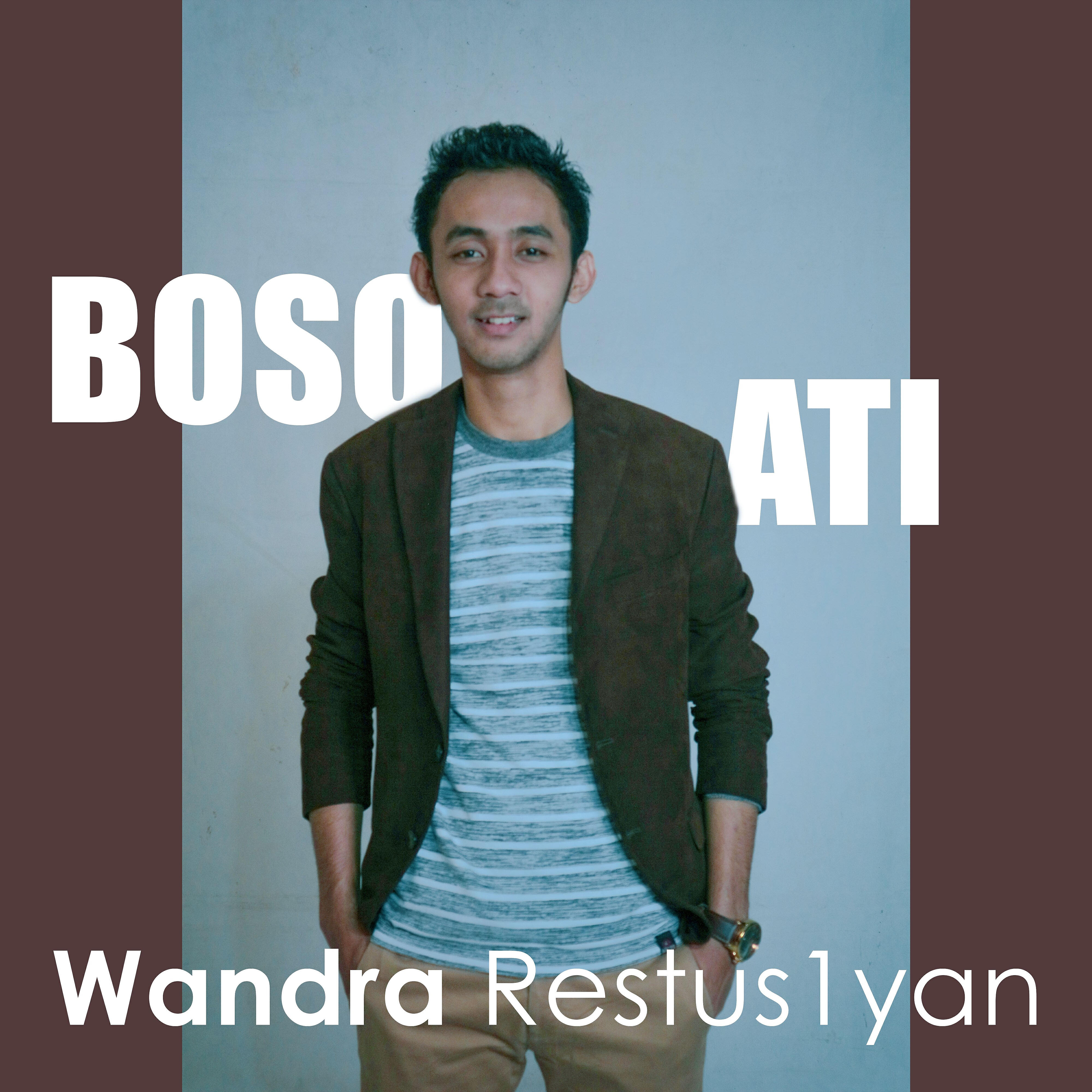 Скачать песню Wandra Restus1yan - Boso Ati бесплатно в MP3 для Android и iOS
