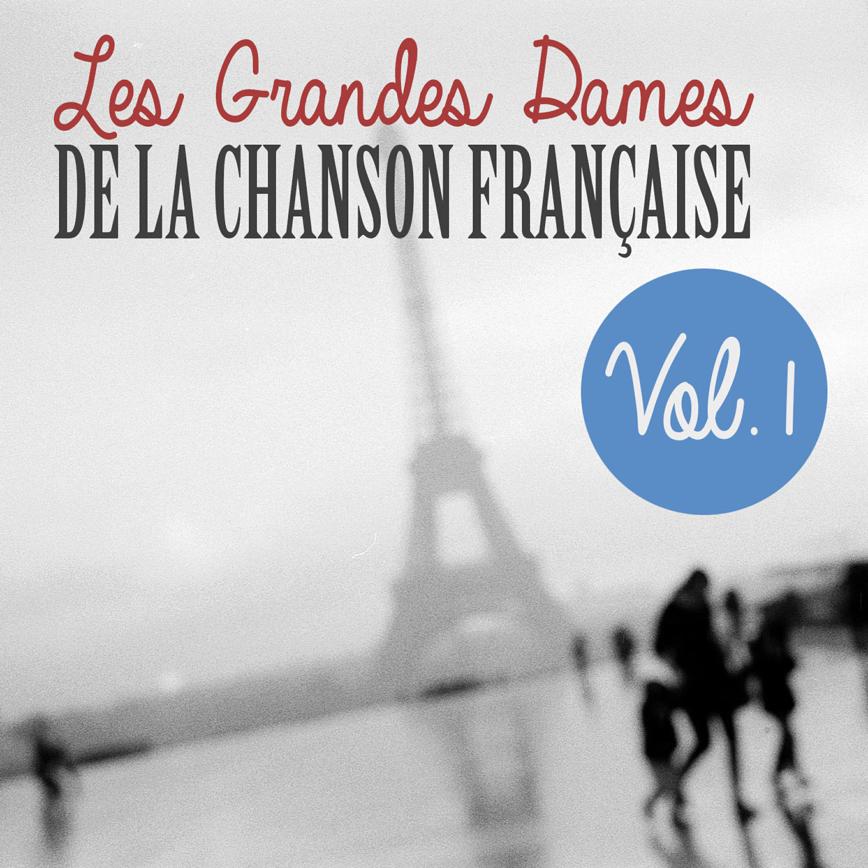 Релиз Les Grandes Dames De La Chanson Française, Vol. 1