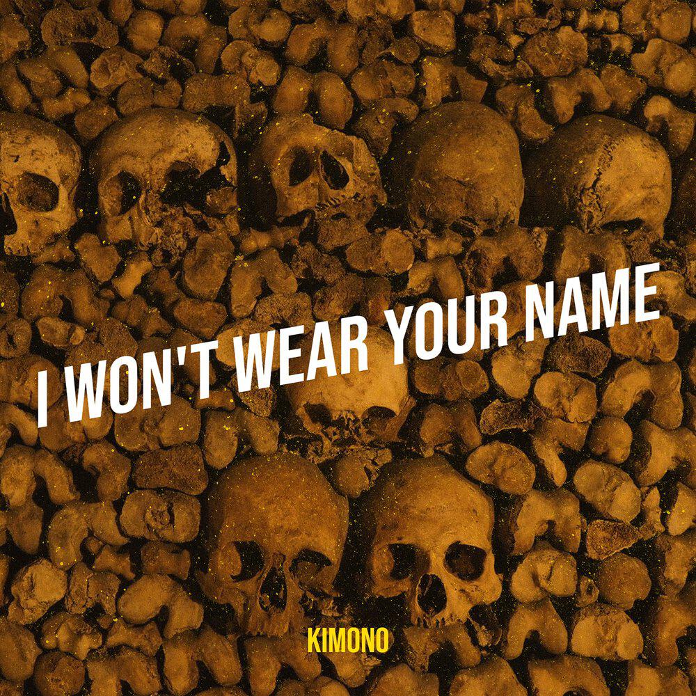 Релиз I Won't Wear Your Name