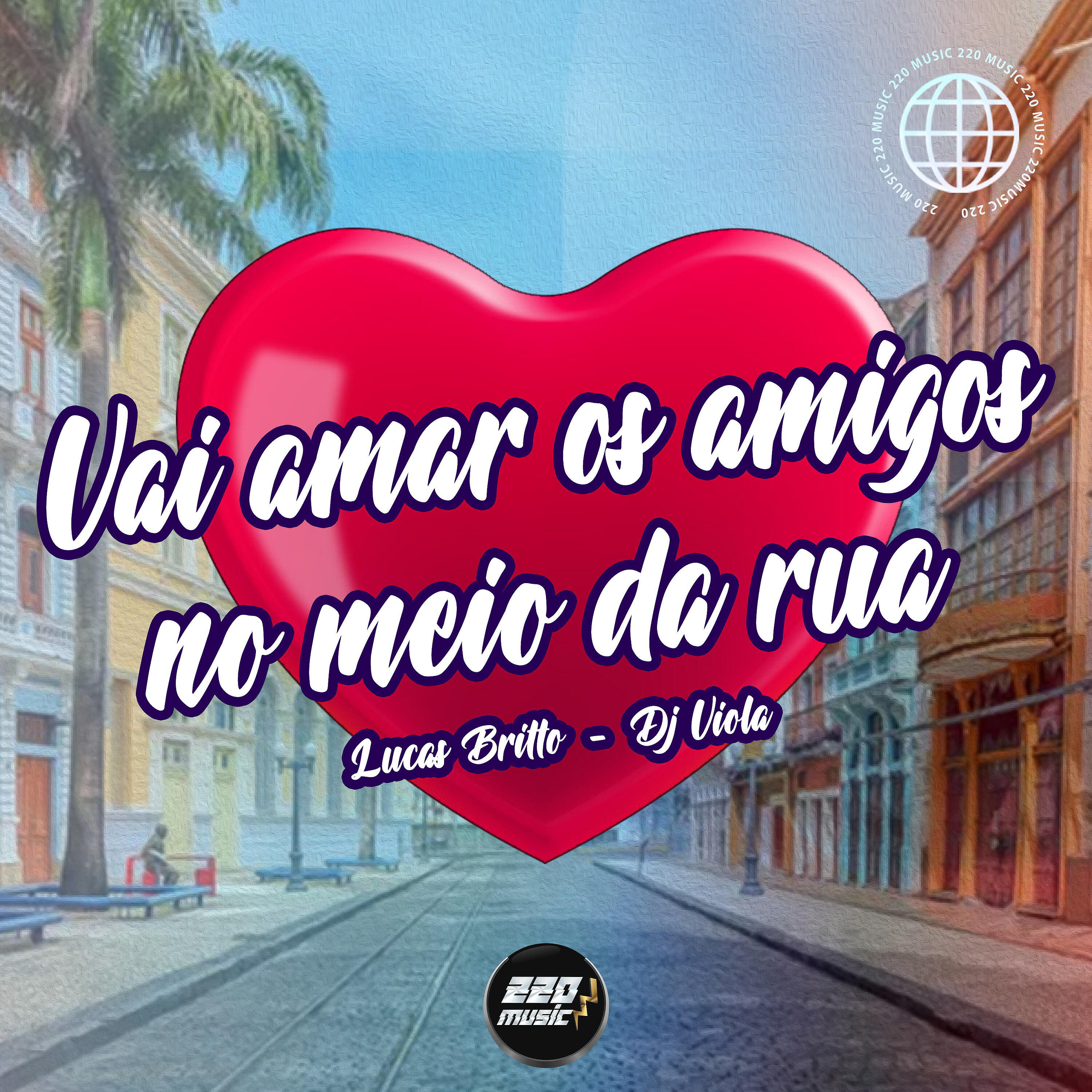Релиз Vai Amar os Amigos no Meio da Rua