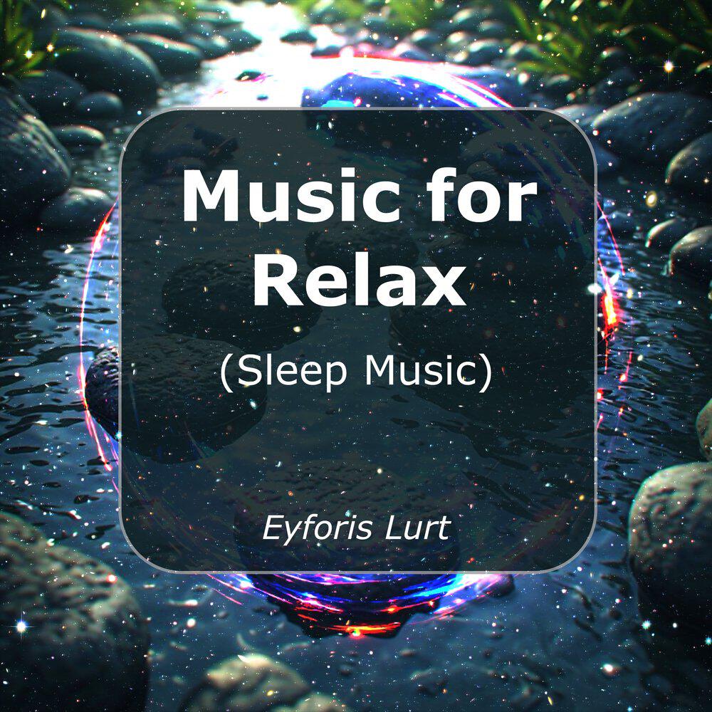 Релиз Music for Relax (Sleep Music)