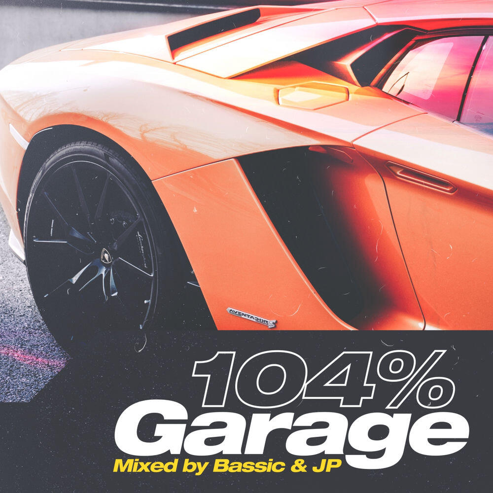 Релиз 104% Garage (Mixed By Bassic & JP)