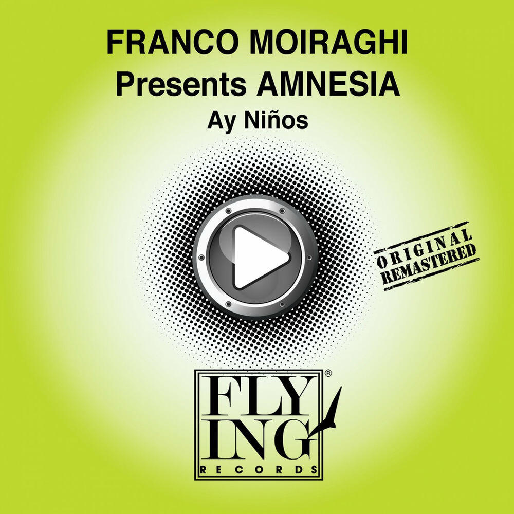 Релиз Ay Ninos (Franco Moiraghi Presents Amnesia)