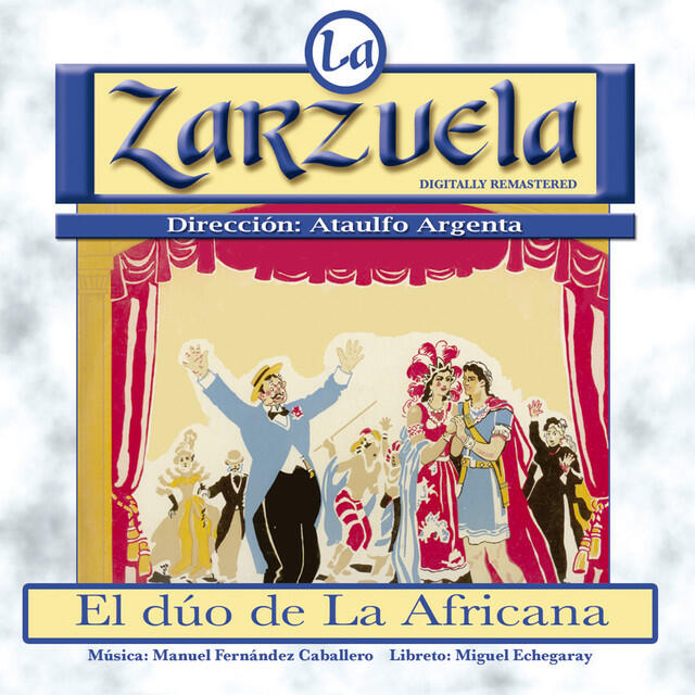Релиз La Zarzuela: El Dúo de la Africana