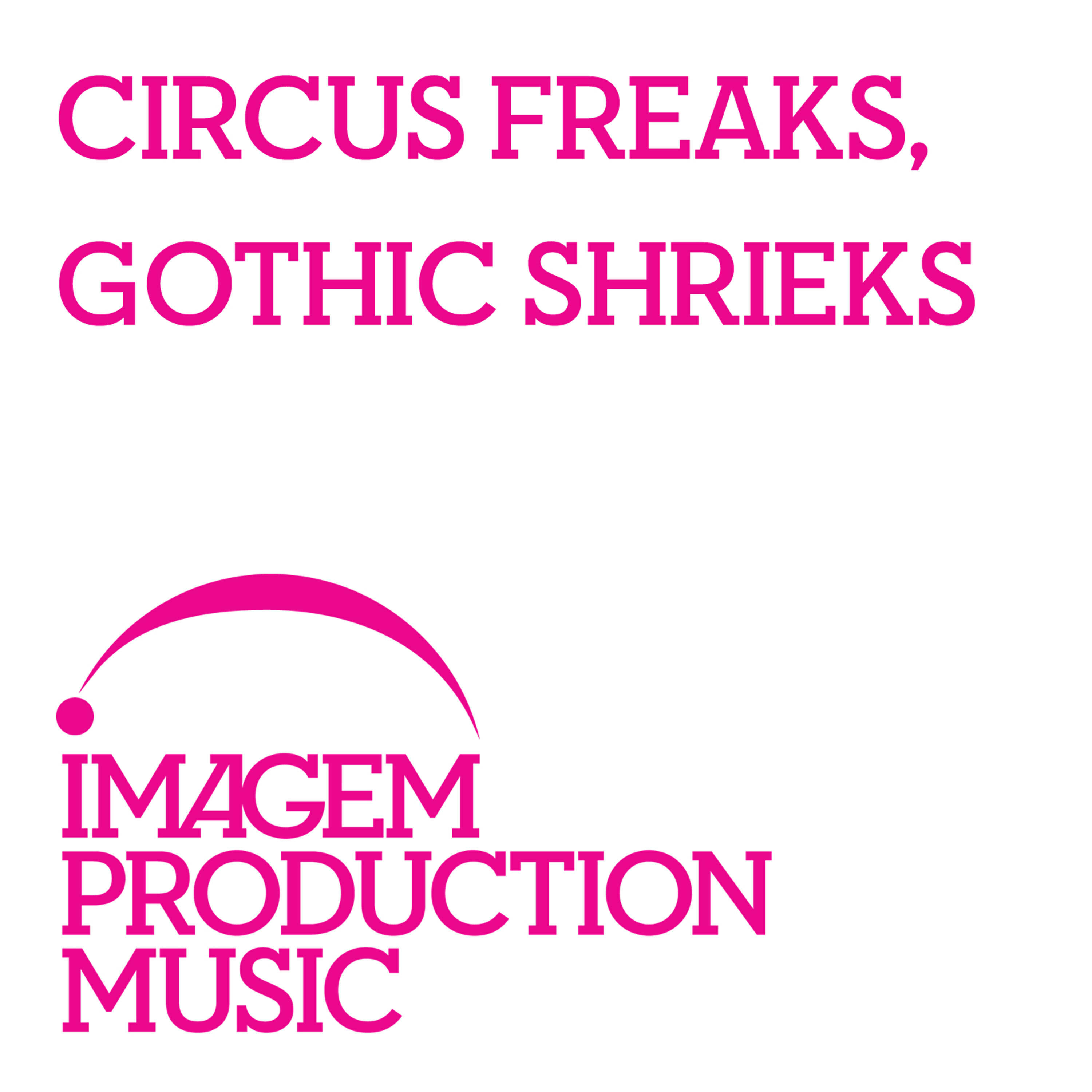 Релиз Circus Freaks Gothic Shrieks