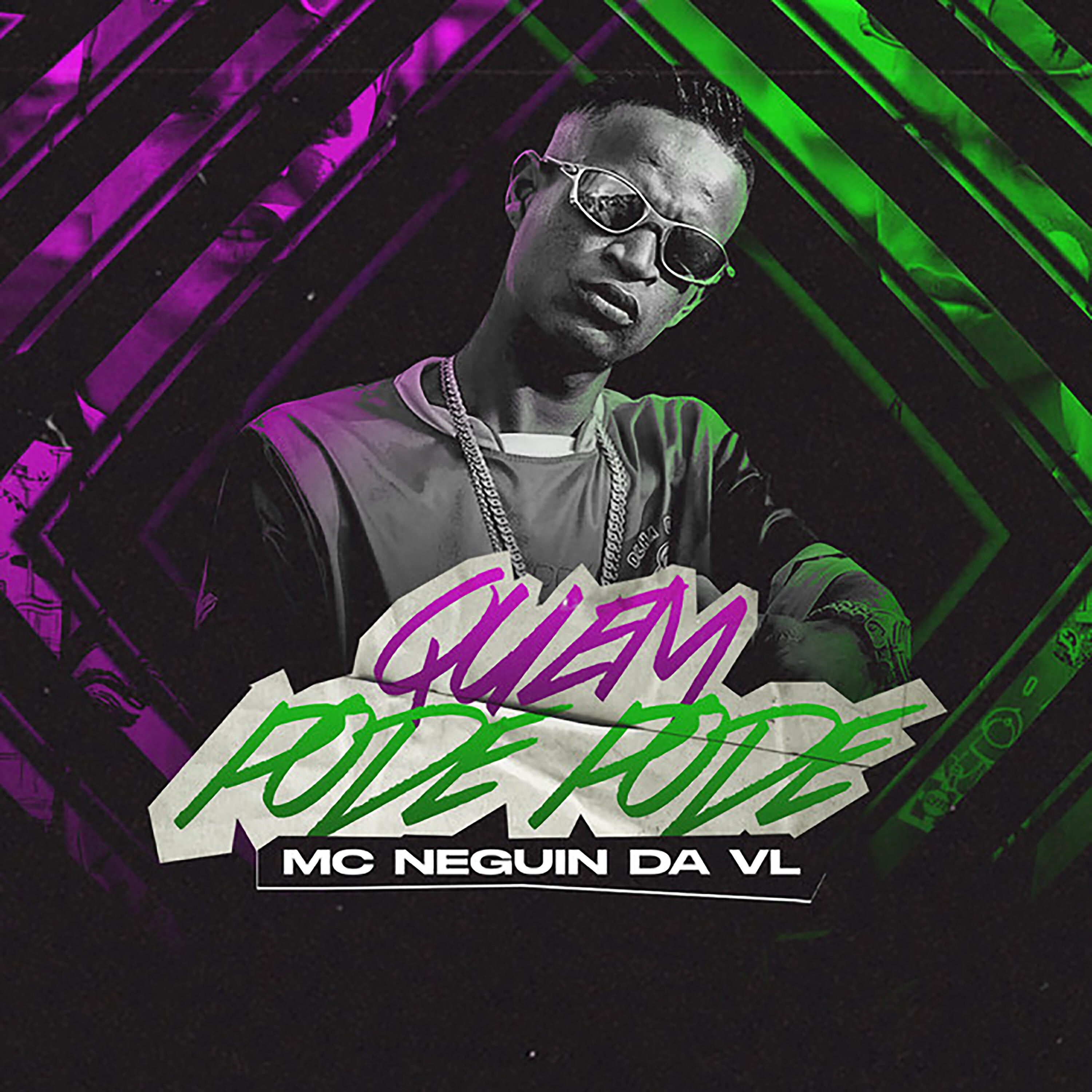 Скачать песню Mc Neguin da VL - Quem Pode Pode бесплатно в MP3 для Android и iOS
