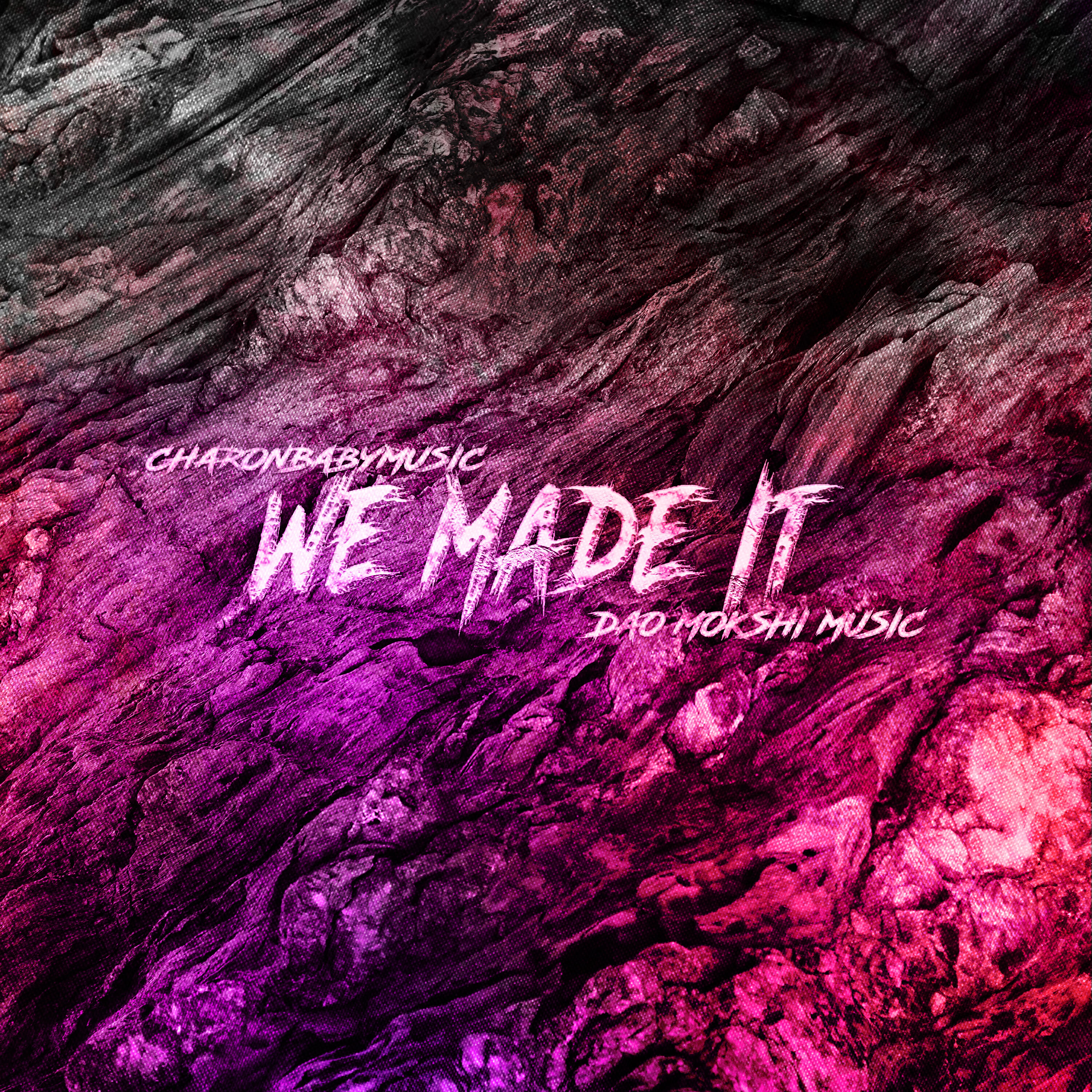 Скачать песню charonbabymusic, Dao Mokshi Music - We Made It бесплатно в MP3 для Android и iOS