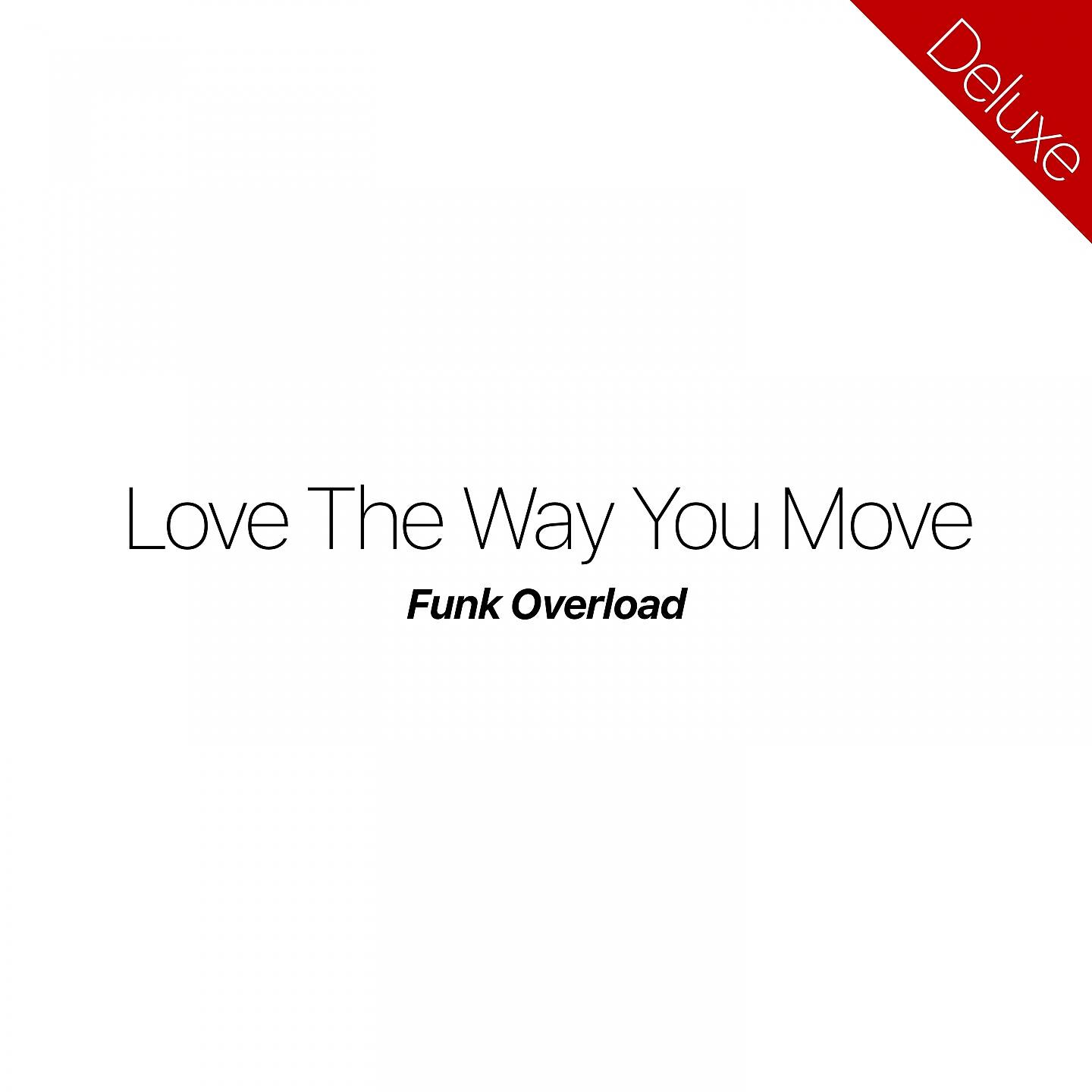 Релиз Love the Way You Move