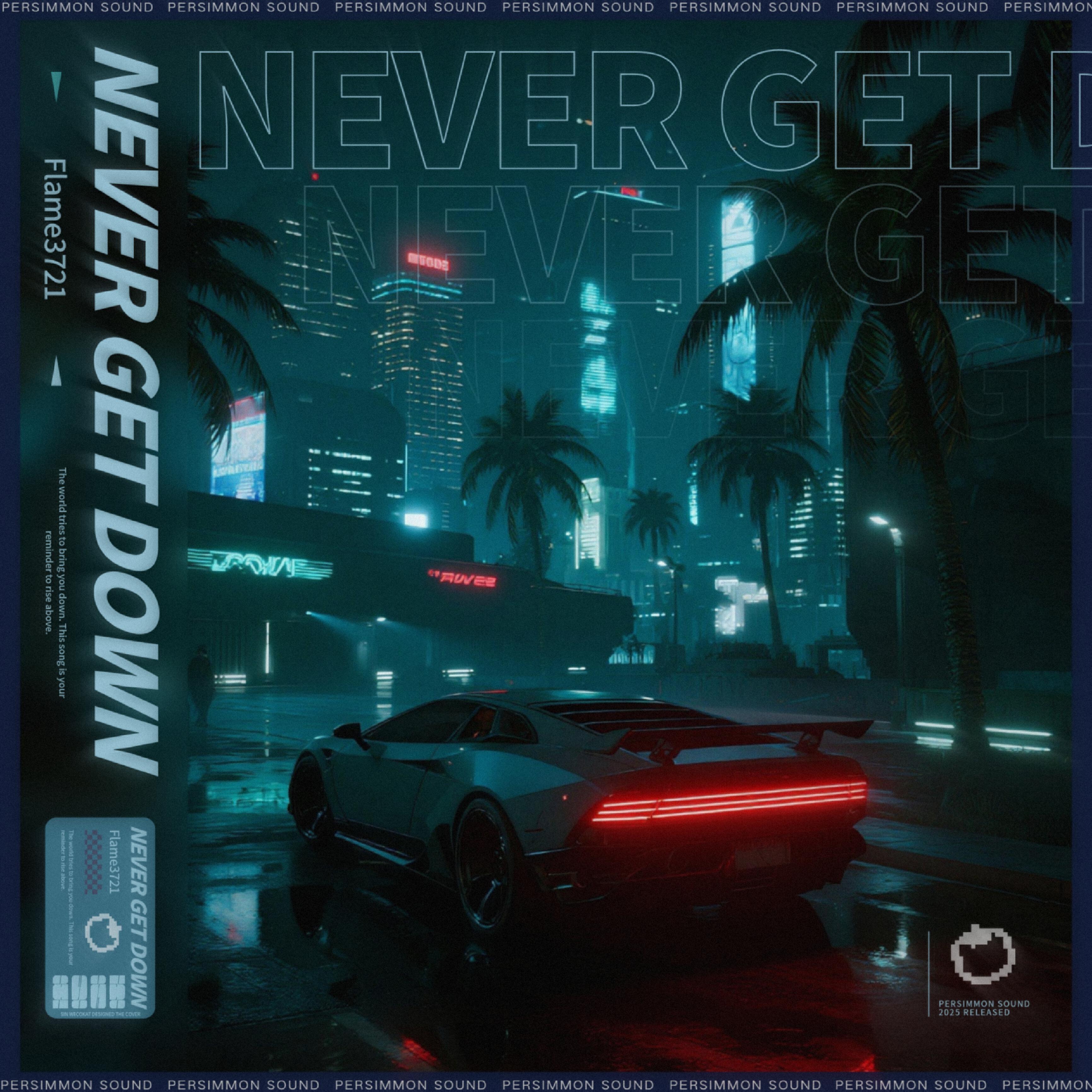 Релиз Never Get Down