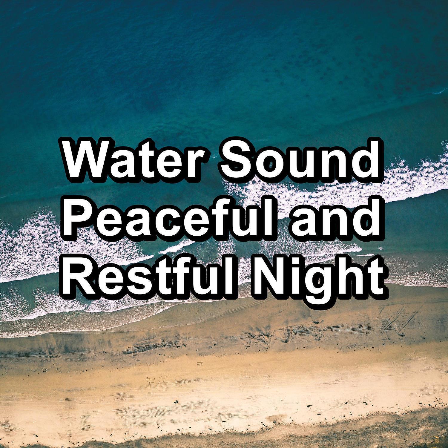 Релиз Water Sound Peaceful and Restful Night