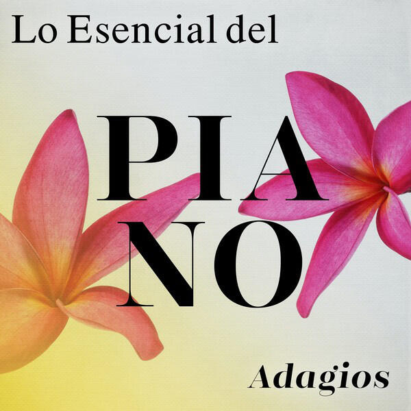 Постер альбома Lo Esencial del Piano: Adagios