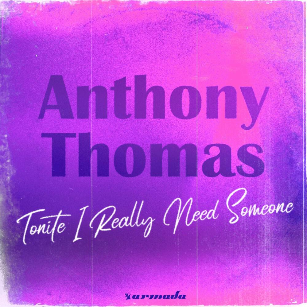 Релиз Tonite I Really Need Someone