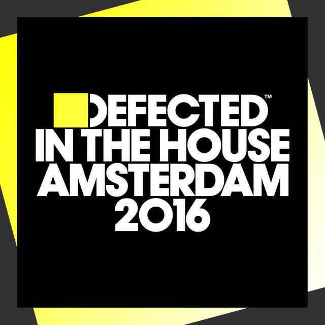 Релиз Defected In The House Amsterdam 2016 (Mixed)