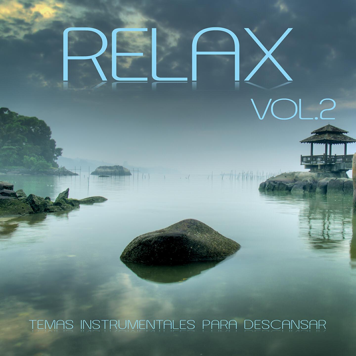 Релиз RELAX Vol.2 Temas instrumentales para descansar