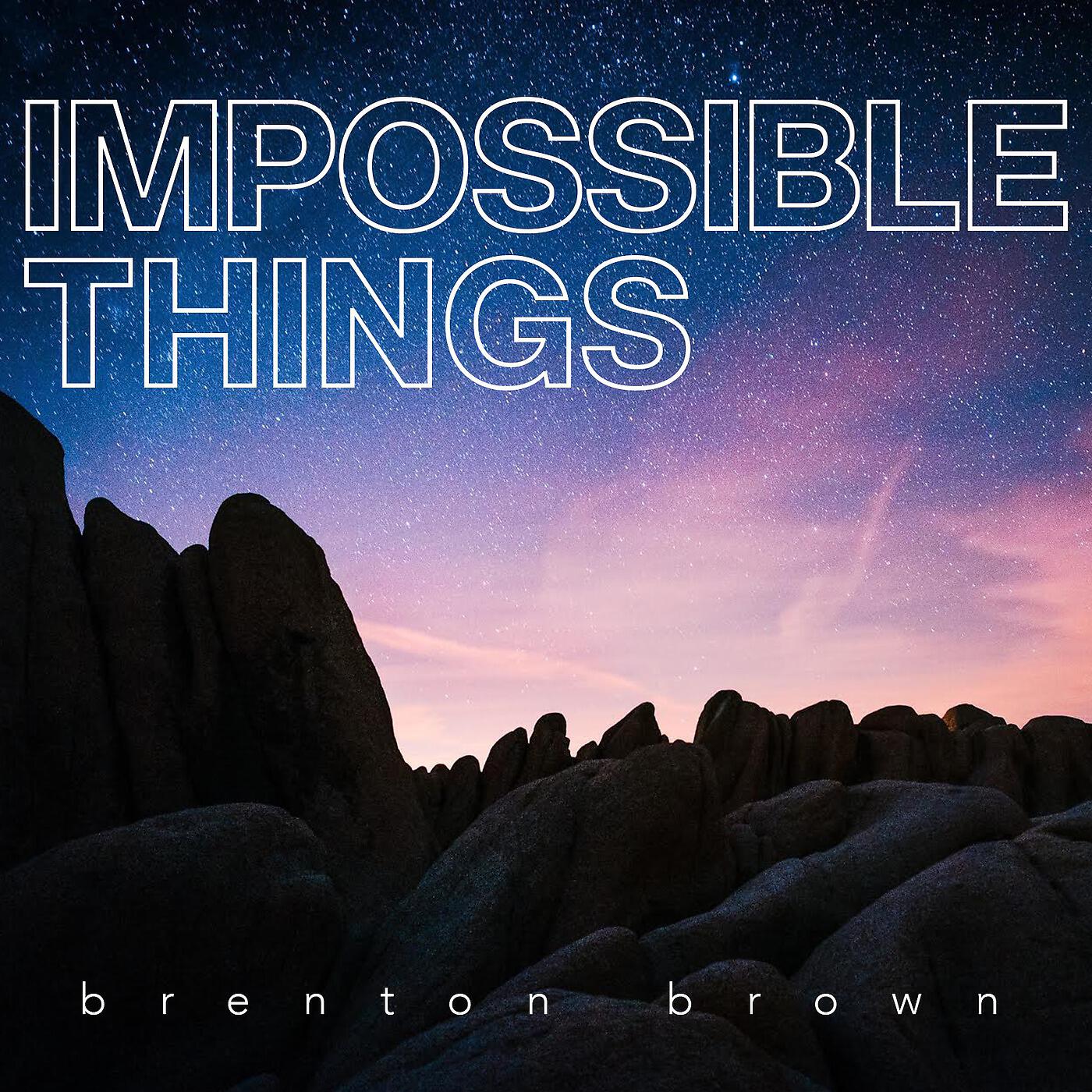 Релиз Impossible Things