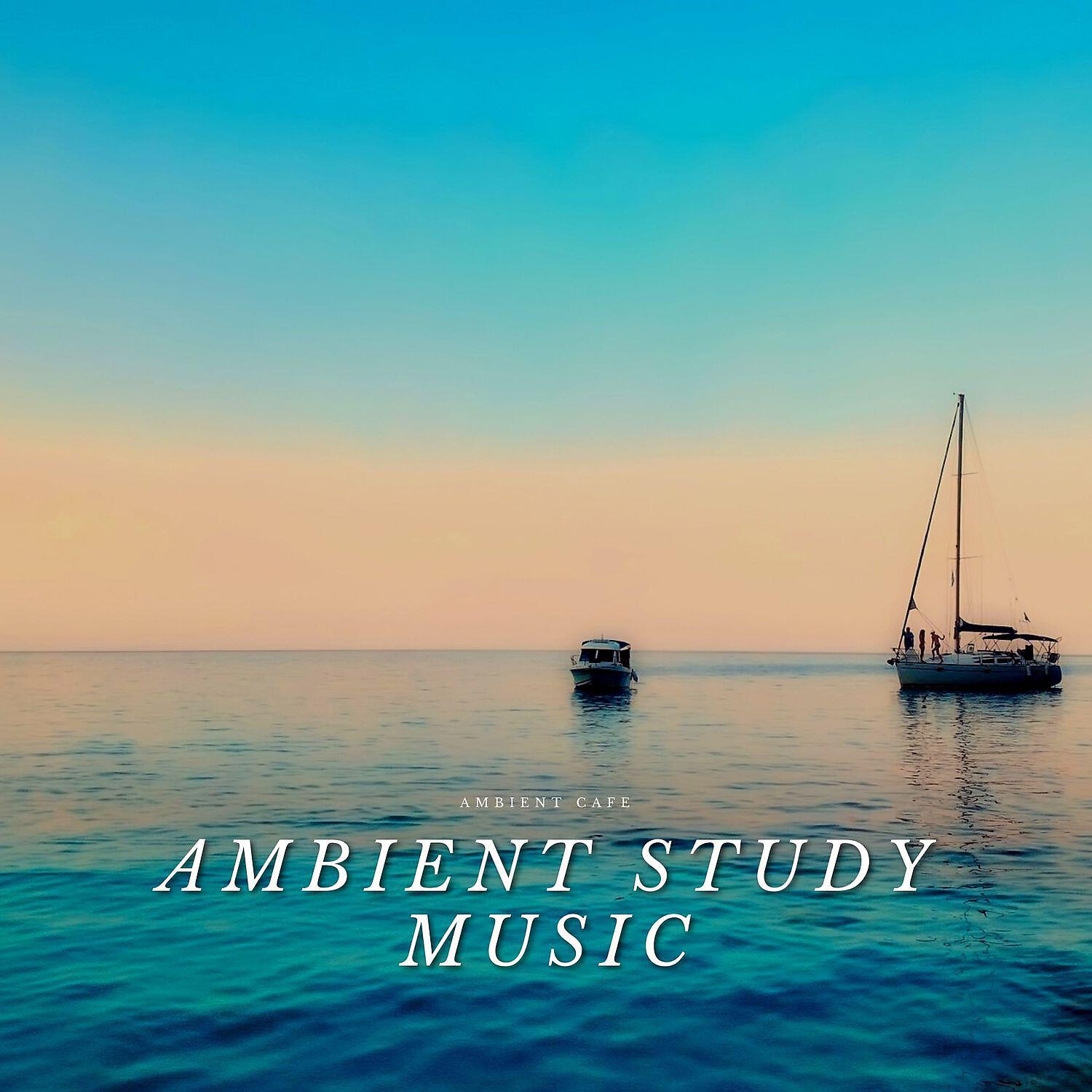 Релиз Ambient Study Music to Concentrate (Ocean)