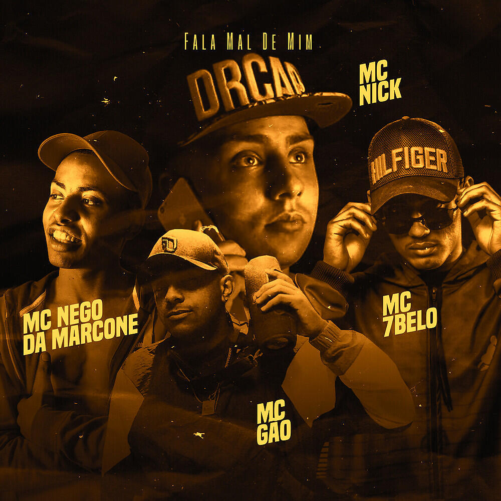 Скачать песню Mc 7 Belo, Mc Gão, MC Nego da Marcone, Mc Nick - Fala Mal de Mim бесплатно в MP3 для Android и iOS