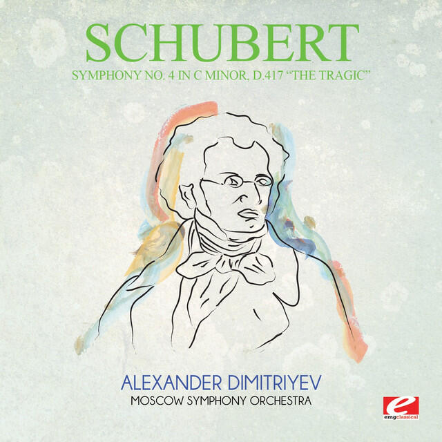 Постер альбома Schubert: Symphony No. 4 in C Minor, D.417 "The Tragic" (Digitally Remastered)