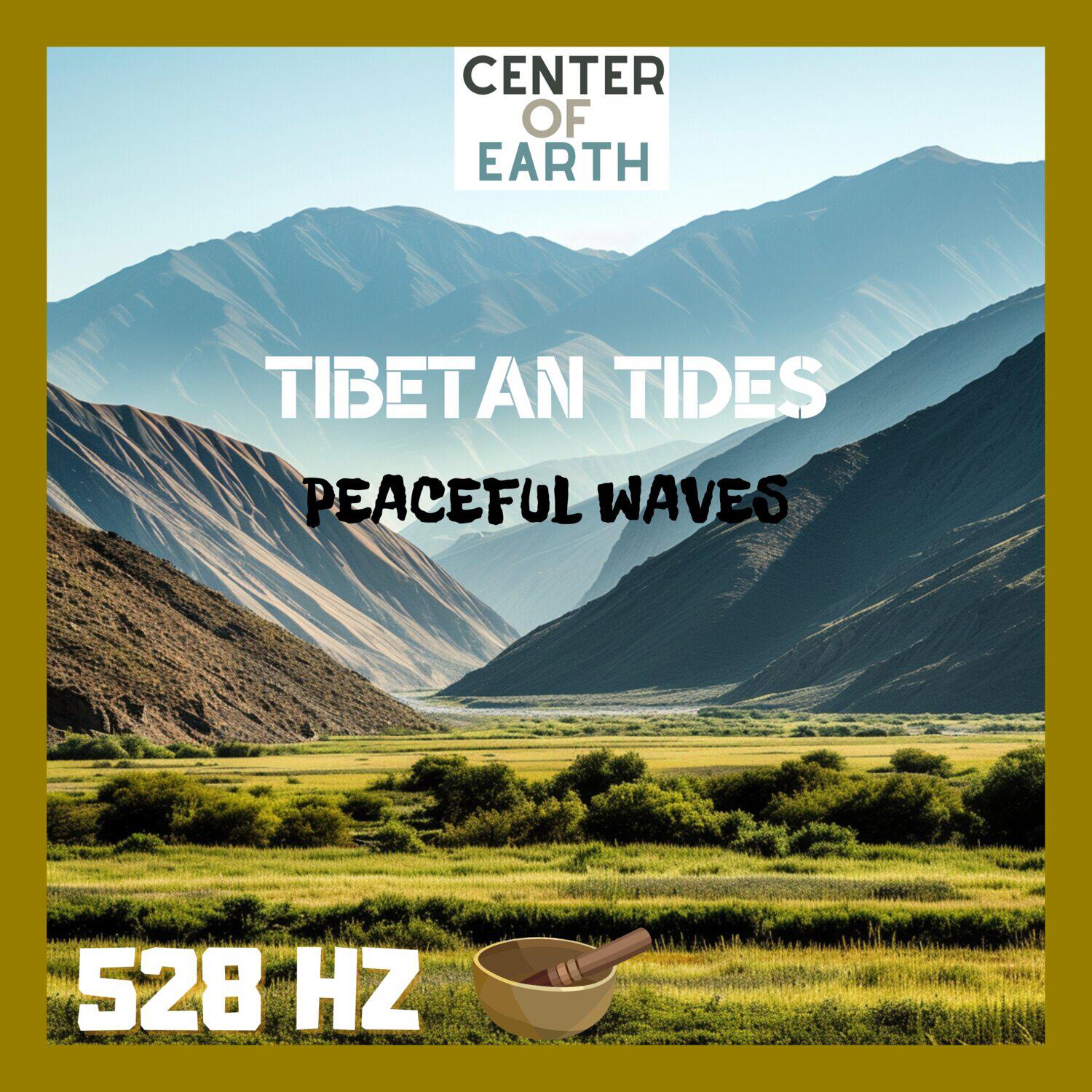 Релиз Tibetan Tides: 528 Hz Peaceful Waves