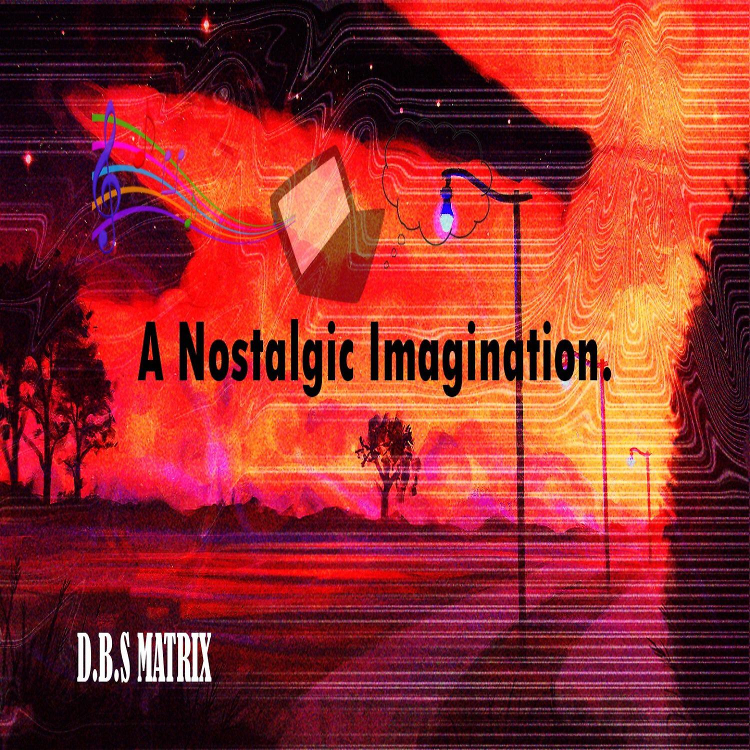 Релиз A Nostalgic Imagination.