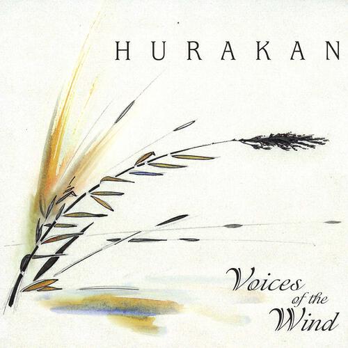 Постер альбома Hurakan : Voices of the Wind