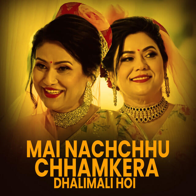 Релиз Mai Nachchhu Chhamkera Dhalimali Hoi