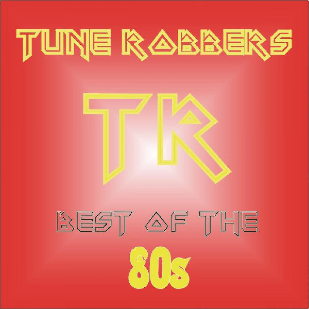 Релиз Best of the 80s Performed by Tune Robbers